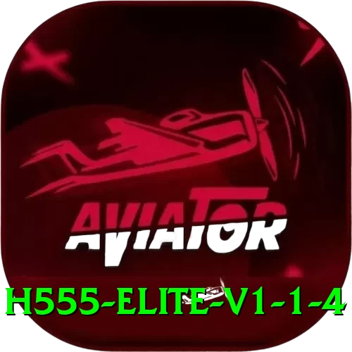 H555 Elite v1.1.4 - 2